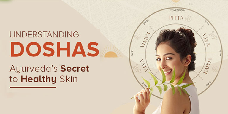 Understanding Doshas Ayurveda’s Secret To Healthy Skin