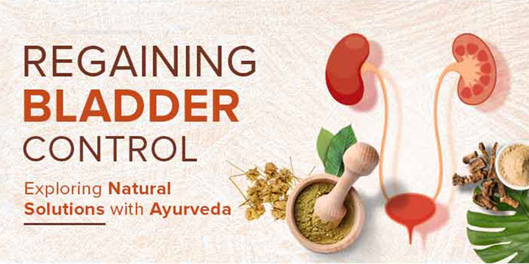 Regaining Bladder Control: Exploring Natural Solutions with Ayurveda